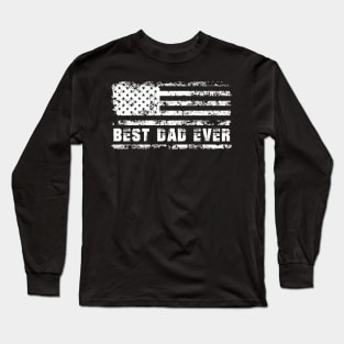 Best Dad Ever With US American Flag Gifts For Men Fathers Day Long Sleeve T-Shirt